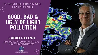 The Good, The Bad, and The Ugly in Light Pollution with Fabio Falchi