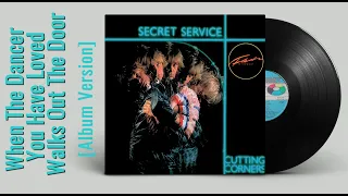 Secret Service — When The Dancer You Have Loved Walks Out The Door (AUDIO, 1982 Album Version)