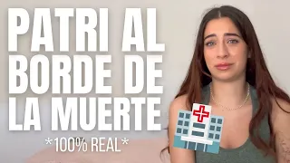 ¿CÓMO LO VIVIÓ PATRI?😢🏥 OS LO CUENTA TODO *AL BORDE DE LA MUERTE*