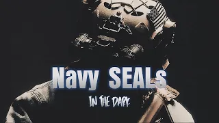 US Navy SEALs - "Crawling In The Dark" | Military Motivation