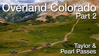 Colorado Overland 2020 Part 2 - Taylor Pass and Pearl Pass