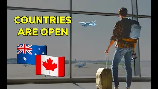 Australia and Canada are OPEN, what does that mean? | New World Immigration