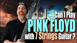 I Played All DOGS (Pink Floyd / David Gilmour) GUITAR SOLOS With a 7-Strings Guitar? Is Allowed?