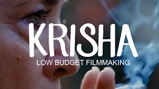 KRISHA: Low Budget Filmmaking At Its Finest