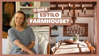 ESTILO FARMHOUSE - O que é e como aplicar do estilo decoração que mais cresce no Brasil.