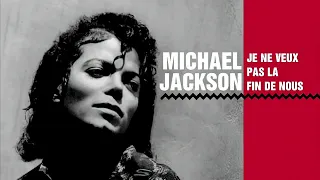 Michael Jackson - Je Ne Veux Pas La Fin De Nous (Acapella)