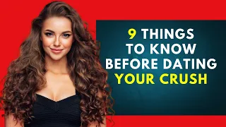 9 Things To Know About Your Crush Before Dating