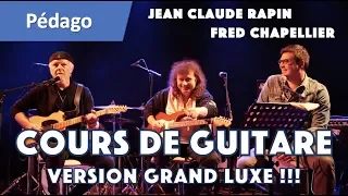 Cours de guitare avec Jean Claude Rapin et Fred Chapellier !