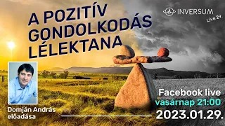A POZITÍV GONDOLKODÁS LÉLEKTANA - INVERSUM live 29.