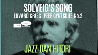 "SORVEIG'S SONG" Peer Gynt Suite No.2, E.Grieg グリーグ「ソルヴェイグの歌」JAZZ DAN HITORI