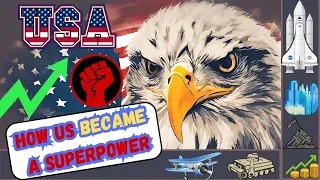 How US Became a Superpower: Unraveling America's Rise to Global Dominance