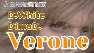 D.White & DimaD. - Verone [SRPB Special Maxi Version, 2020] NEW Euro & Italo Disco
