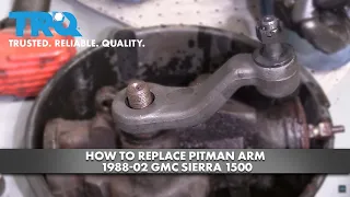 How to Replace Pitman Arm 1988-02 GMC Sierra 1500
