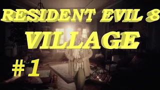 Прохождение Resident Evil 8: Village — Часть 1