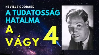 A Tudatosság Hatalma: IV. fejezet: A vágy | Neville Goddard hangoskönyv