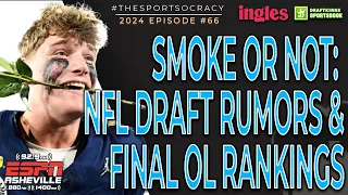 DEBUNKING 2024 NFL Draft Rumors & Final OL Rankings 04.16.2024