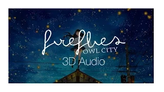 [3D AUDIO] Owl City - Fireflies