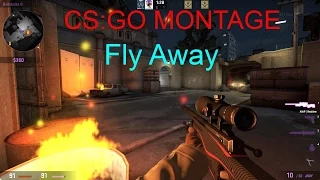 CS:GO Montage - Fly Away