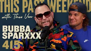 Bubba Sparxxx | This Past Weekend w/ Theo Von #415