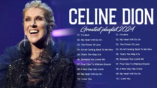 Celine Dion Hits Songs 2024 - Greatest playlist Songs Celine Dion - Best Songs of World Divas