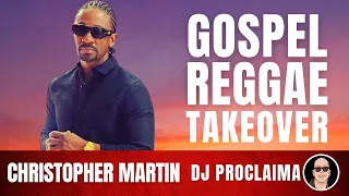 GOSPEL REGGAE | Christopher Martin | Goodness of God | Gospel Reggae Takeover | DJ Proclaima