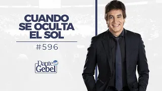 Dante Gebel #596 | Cuando se oculta el sol