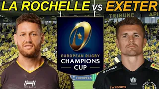 LA ROCHELLE vs EXETER CHIEFS Champions Cup 2023 Semi FINAL Live Commentary