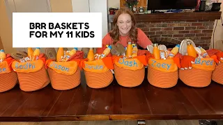 BRR BASKETS FOR MY 11 KIDS