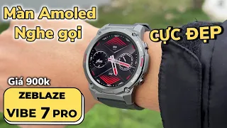 Siêu Phẩm Zeblaze Vibe 7 Pro : Chỉ 900k | SmartWatch Đáng Mua 2023 !