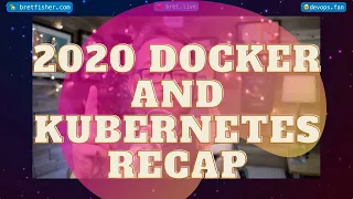 2020 Docker Recap & 2021 Wishlist: DevOps and Docker Live Show (Ep 105)