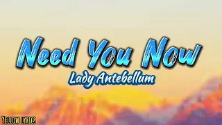 Lady Antebellum - Need You Now (Lyrics Video)