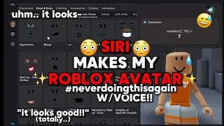 SIRI MAKES MY ROBLOX AVATAR.. 😒