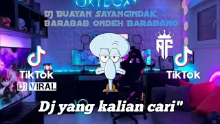 DJ Buayan SayangIndak Barabab Ondeh BarabanoDj  viral terbaru