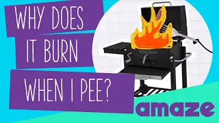 Why Does It Burn When I Pee? #AskAMAZE