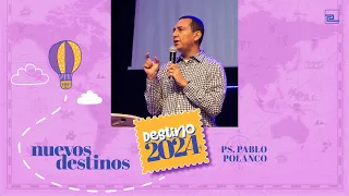 Destino 2024 - Nuevos destinos┃Mensaje 14/1/2024┃Ps. Pablo Polanco