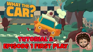 What the Car? - Tutorial and episode 1 first play | Apple Arcade