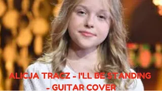 Alicja Tracz - I'll be standing - (Junior Eurovision Solo Contest 2020/Poland) Guitar Cover