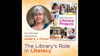 The Library's Role in Literacy, with ALA Author Dr. Lesley S.J. Farmer