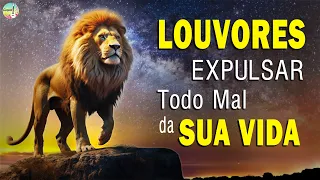 Louvores de Adoração 2023 (com letra) - Louvores para Expulsar todo mal da Sua Vida - Música Gospel