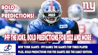 New York Giants - PFF Ranks the Giants top 3 player. Bold Predictions for the Giants 2022 Edition.