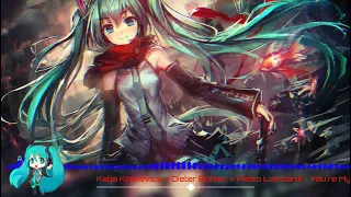 Katja Krasavice x Dieter Bohlen x Pietro Lombardi - You're My Heart You're My Soul (Nightcore)