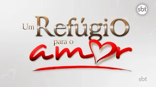 SBT/2023 | Abertura Oficial da novela "Um Refúgio Para o Amor"