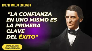 Ralph Waldo Emerson,  📚🎧 "La confianza en uno mismo es el primer secreto del éxito."