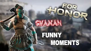 FOR HONOR: Shaman Funny Moments