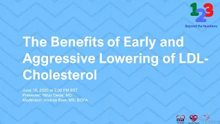 The Benefits of Early and Aggressive Lowering of LDL Cholesterol