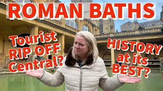 Tourist RIP OFF central? Is it worth visiting the Roman Baths, Bath, UK? An honest review