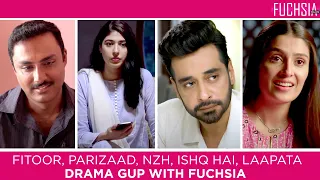 Fitoor | Parizaad | Ishq Hai | Laapata | Neeli Zinda Hai | Drama Gup with FUCHSIA