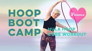 Hoop Boot Camp Workout - Core Muscle Training with a Hula Hoop