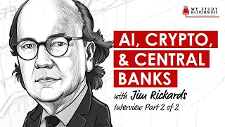 191 TIP. Jim Rickards (Part 2) – AI, Global Finance, and Crypto