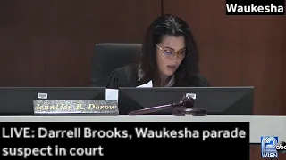 LIVE: Darrell Brooks, Waukesha parade suspect in court